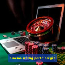 cinema wallig porto alegre